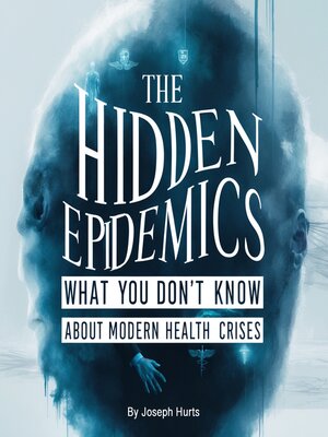 cover image of The Hidden Epidemics